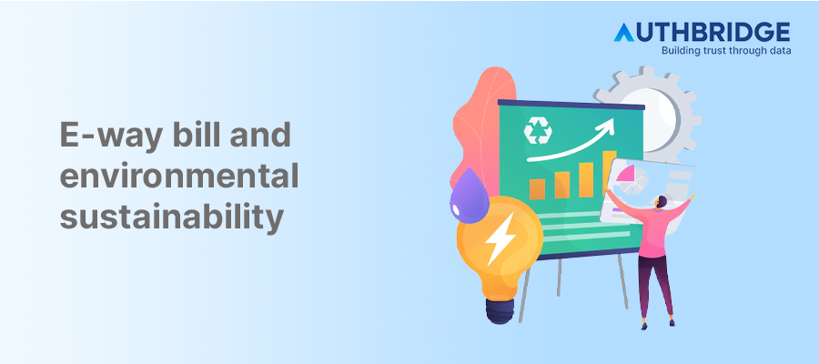 E-Way Bill and Environmental Sustainability:  Advancing Towards Greener Logistics in India